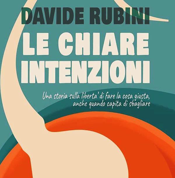 22 ottobre 2021: Le chiare intenzioni (2021) di Davide Rubini