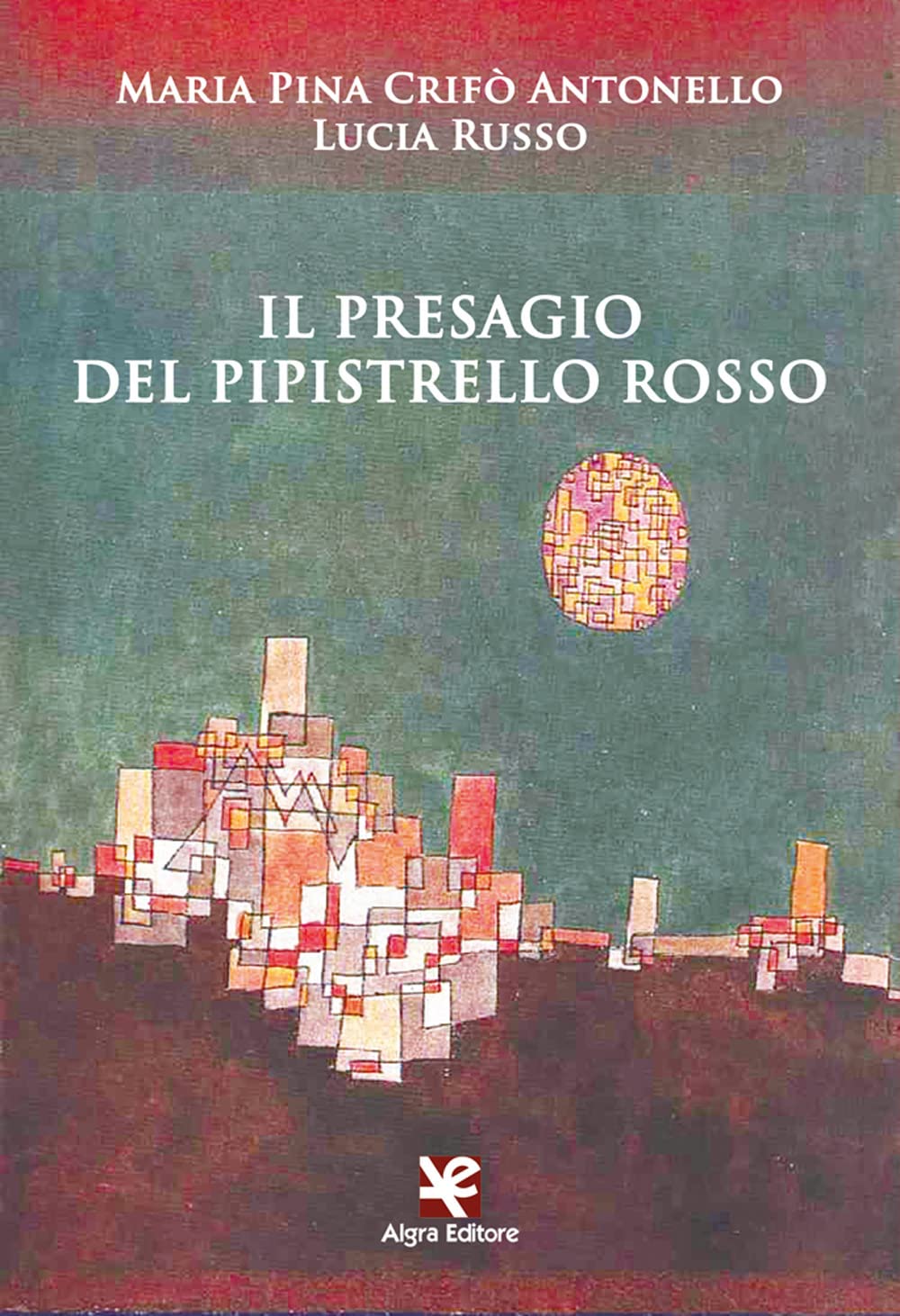 “Il presagio del pipistrello rosso” di Lucia Russo